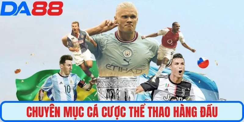 Chuyên mục cá cược hấp dẫn hàng đầu