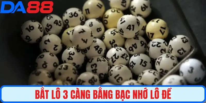 Bắt lô 3 càng bằng bạc nhớ lô đề