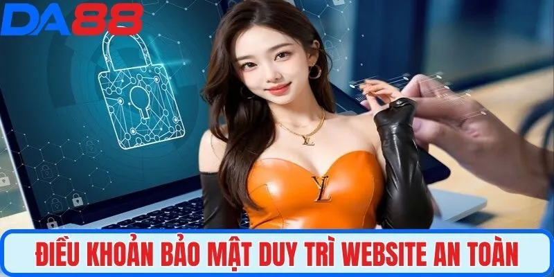 Điều khoản bảo mật duy trì website an toàn