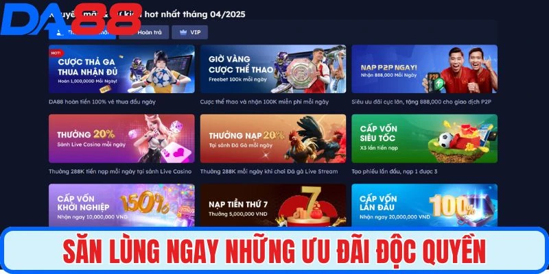 Săn lùng ngay những ưu đãi độc quyền chưa từng có