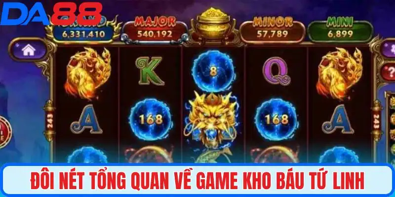 Đôi nét tổng quan về game kho báu Tứ Linh