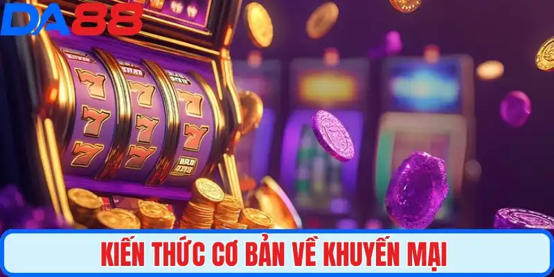 Kiến thức cơ bản về khuyến mại 