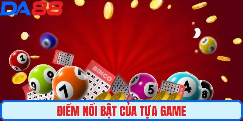 Điểm nổi bật của tựa game thu hút nhiều người chơi