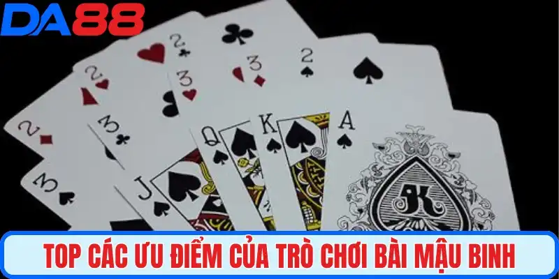 Top các ưu điểm của trò chơi bài Mậu Binh