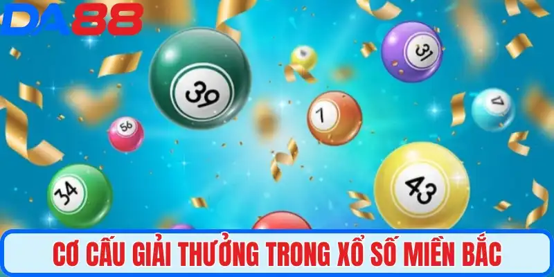 Cơ cấu giải thưởng trong xổ số miền Bắc